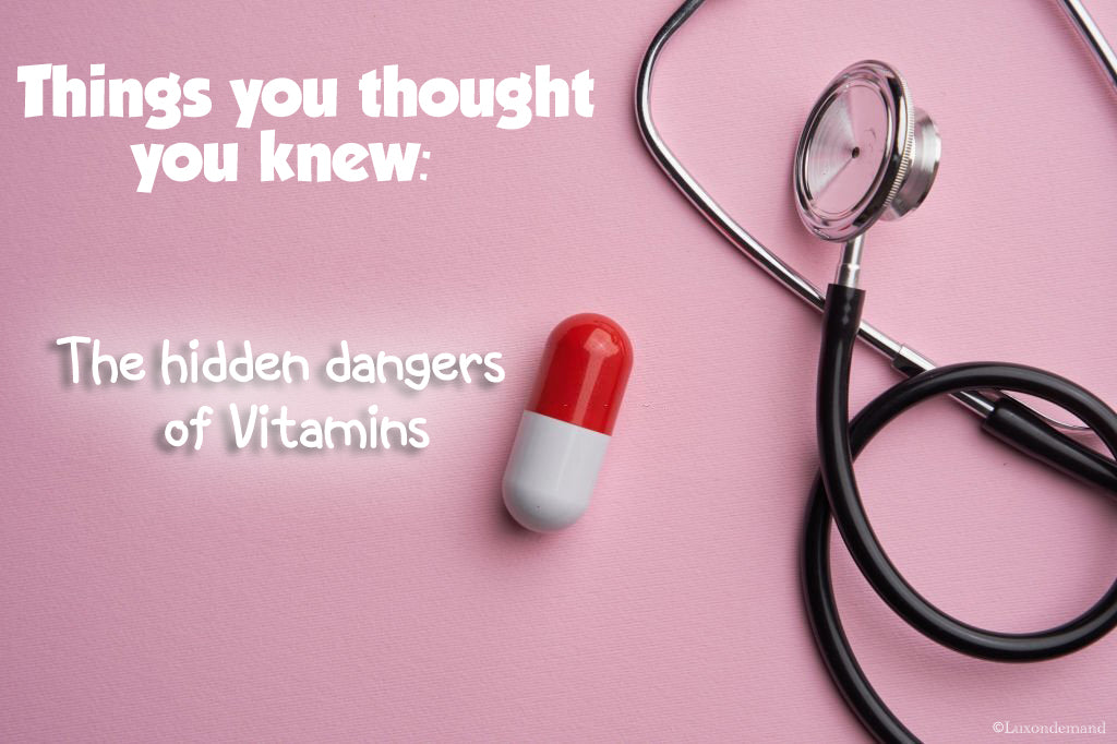 The Hidden Dangers of Vitamins and the 3 Biggest Health Risks Associated with Them